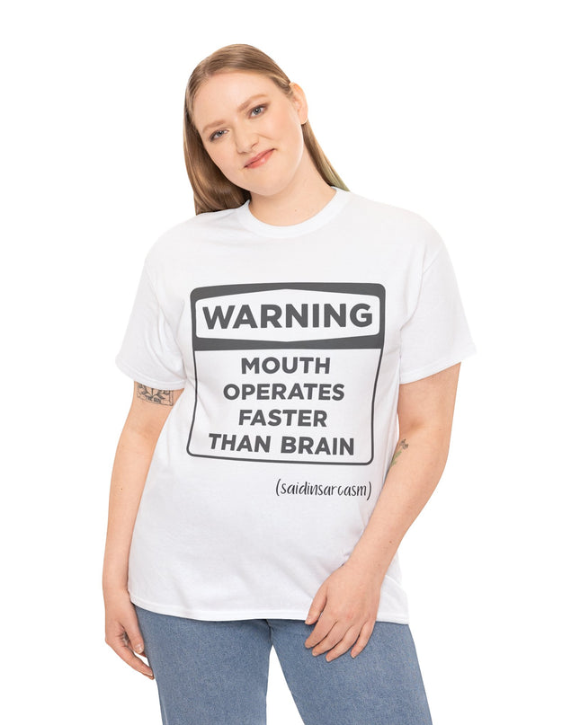 'Warning: Sign about Mouth and Brain Speed' Shirt