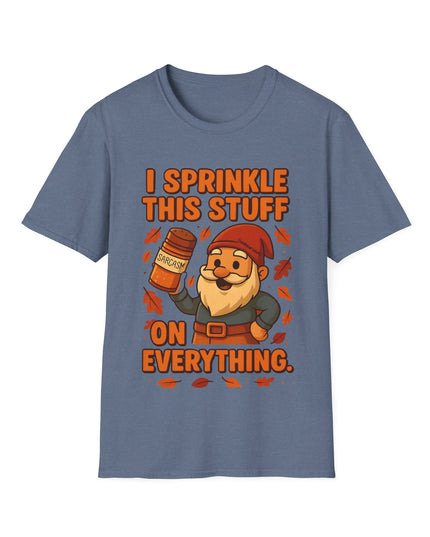 'I Sprinkle This Stuff On Everything Tee'- Funny Gnome Sarcastic T-shirt