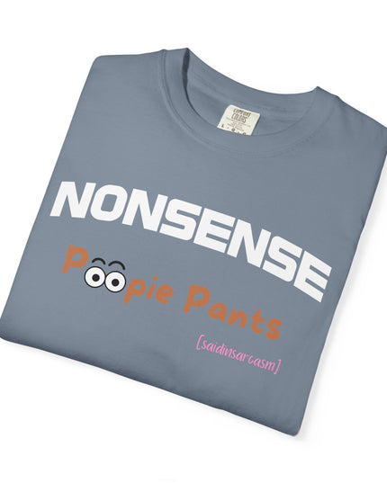 'Nonsense Poopie Pants' - Optimism Fueled, Nonsense Free-Playful Humor T-Shirt, Nonsense, Funny Gift for Kids, Unisex Casual Wear, Perfect for Birthdays, Parties, or Everyday Fun