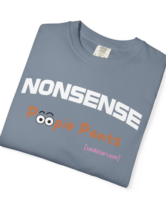 'Nonsense Poopie Pants' - Optimism Fueled, Nonsense Free-Playful Humor T-Shirt, Nonsense, Funny Gift for Kids, Unisex Casual Wear, Perfect for Birthdays, Parties, or Everyday Fun